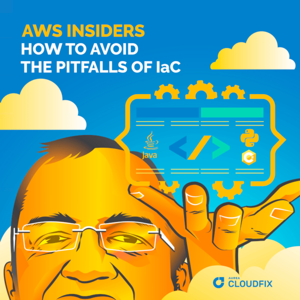 AWS Insiders: How to Avoid the Pitfalls of IaC