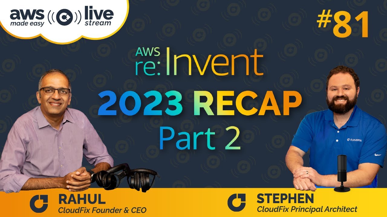 AWS re:Invent 2023 Recap – Part 2 | CloudFix