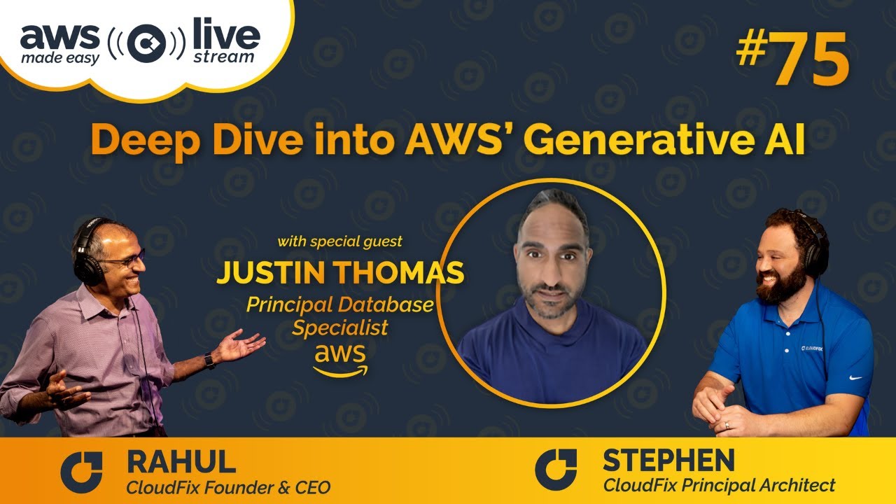 Deep Dive Into AWS’ Generative AI With Justin Thomas | CloudFix