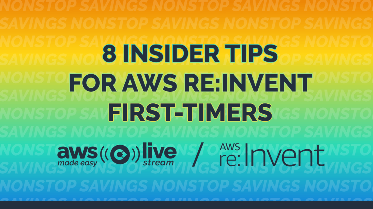 8 insider tips for AWS re:Invent first-timers